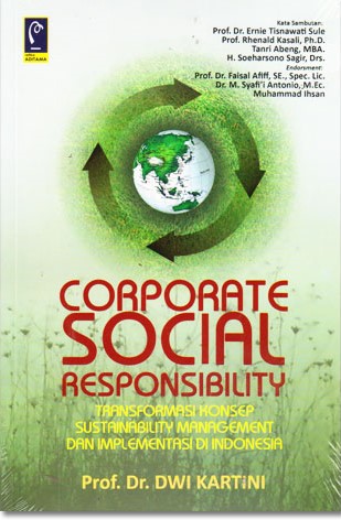 Corporate Social Responsibility:Transformasi Konsep Sustainability Management Dan Implementasi Di Indonesia