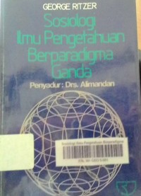 Sosiologi Ilmu Pengetahuan Berparadigma Ganda