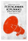 Perencanaan Komunikasi ( Konsep dan Aplikasi )