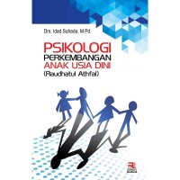 Psikologi Perkembangan Anak Usia Dini (Raudhatul Athfal)